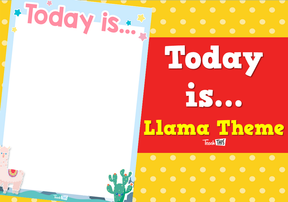 Today is... - Llama Theme