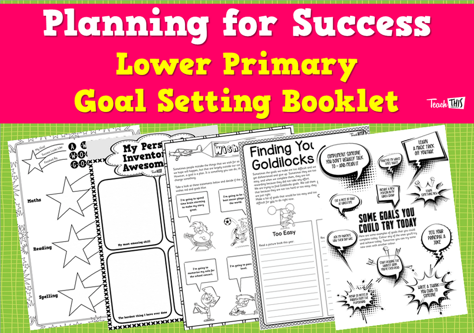 Planning for Success - Lower Primary Goal Setting Booklet