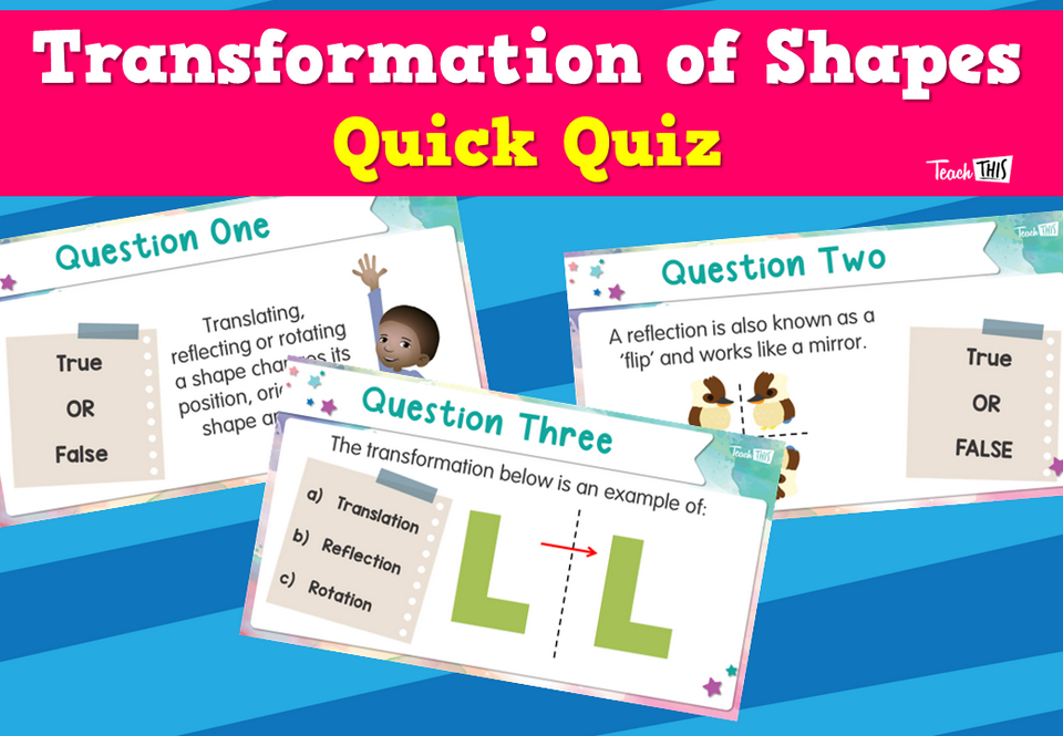 Transformation of Shapes Quick Quiz
