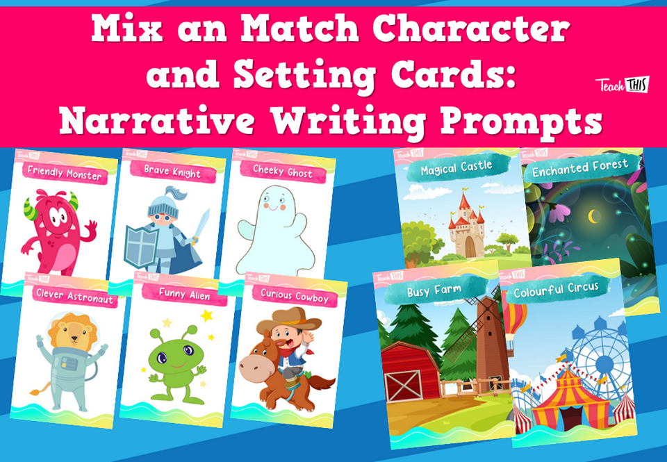 Mix an Match Character and Setting Cards: Narrative Writing Prompts