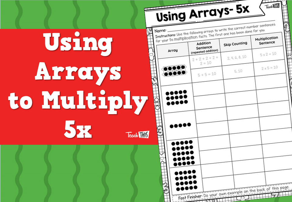 Using Arrays to Multiply- 5x