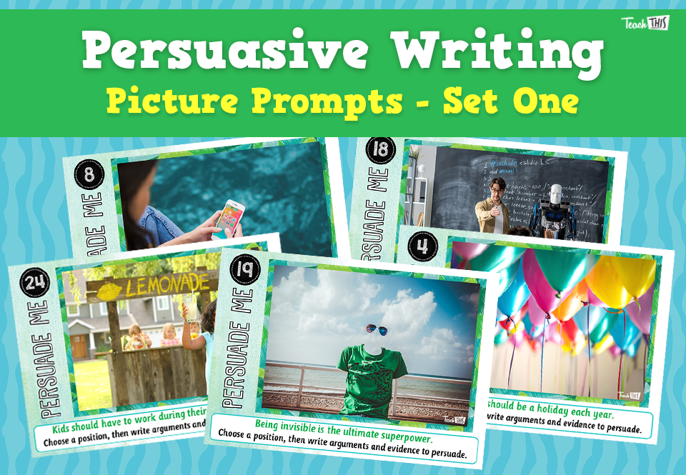 Persuasive Picture Prompts - Set One