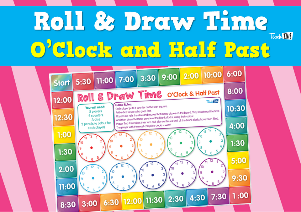 Roll & Draw Time - O’Clock and Half Past