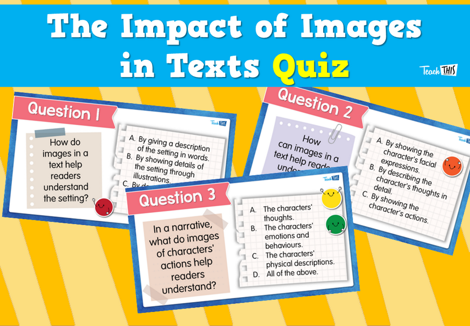 The Impact of Images in Texts Quiz