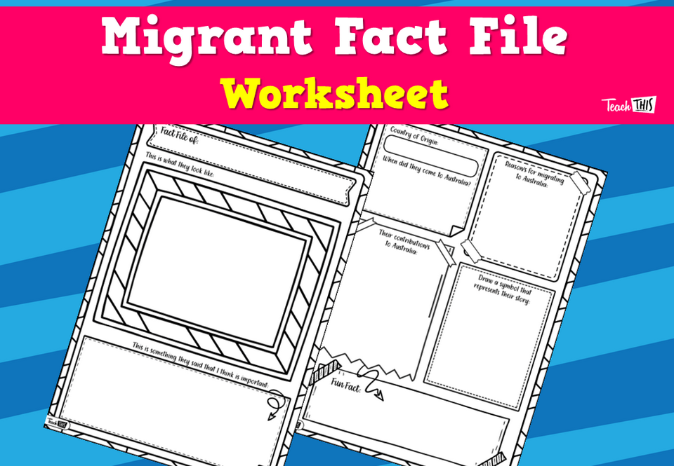 Migrant Fact File - Worksheet
