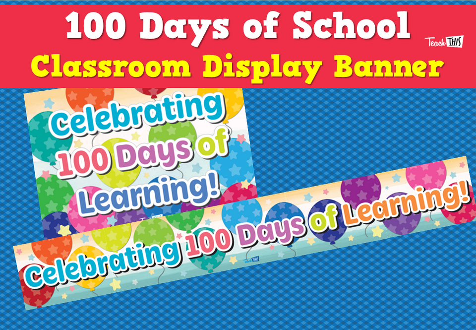 100 Days of School - Classroom Display Banner