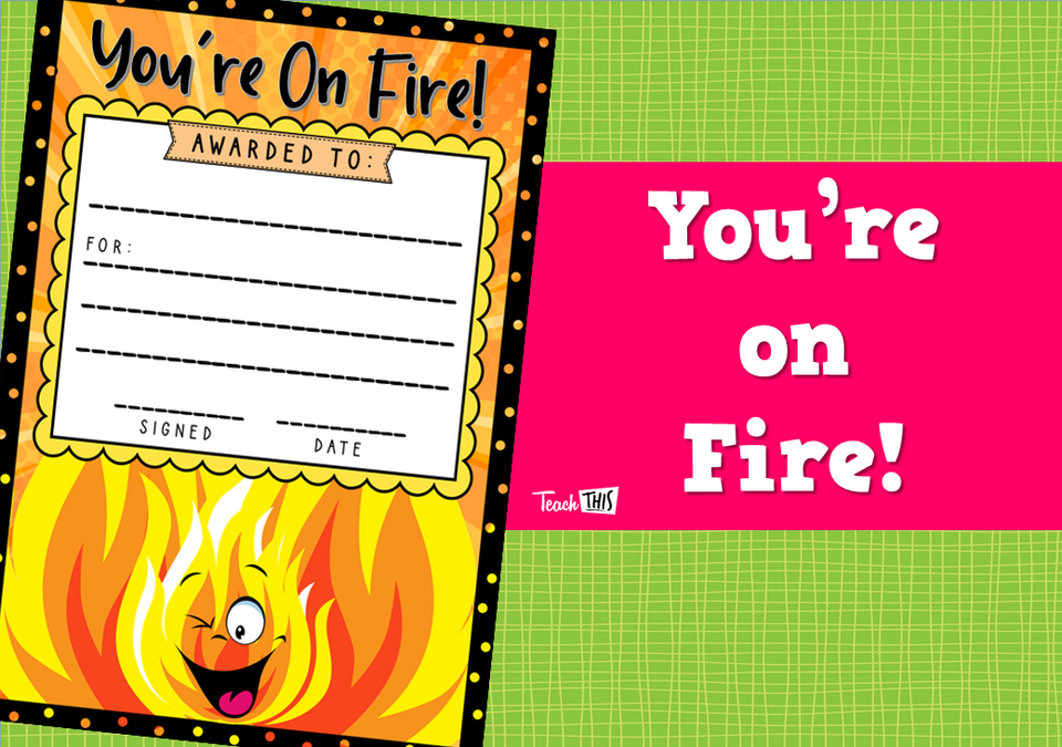 You're on Fire!