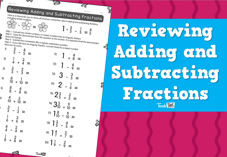 Reviewing Adding and Subtracting Fractions