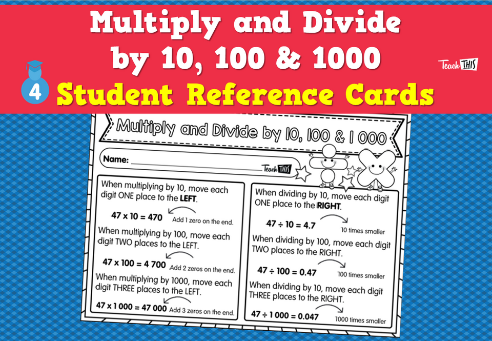 Multiply and Divide by 10, 100 & 1000 - Student Reference Cards