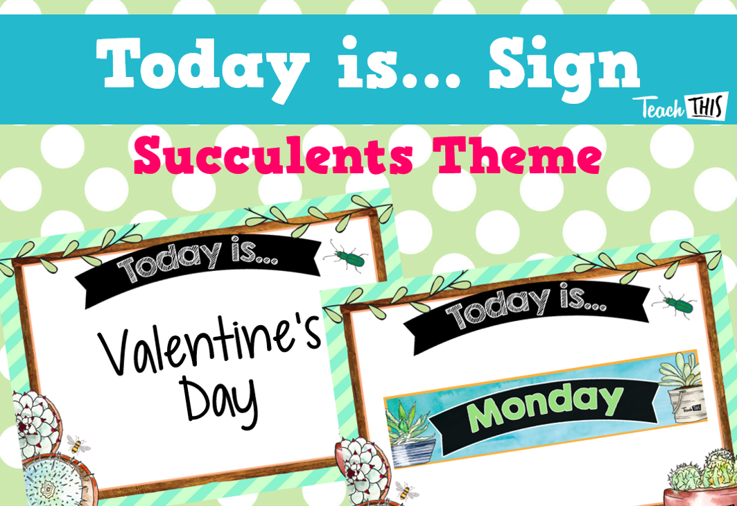 Today Is... - Succulents Theme