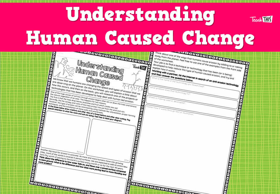 Understanding Human Caused Change