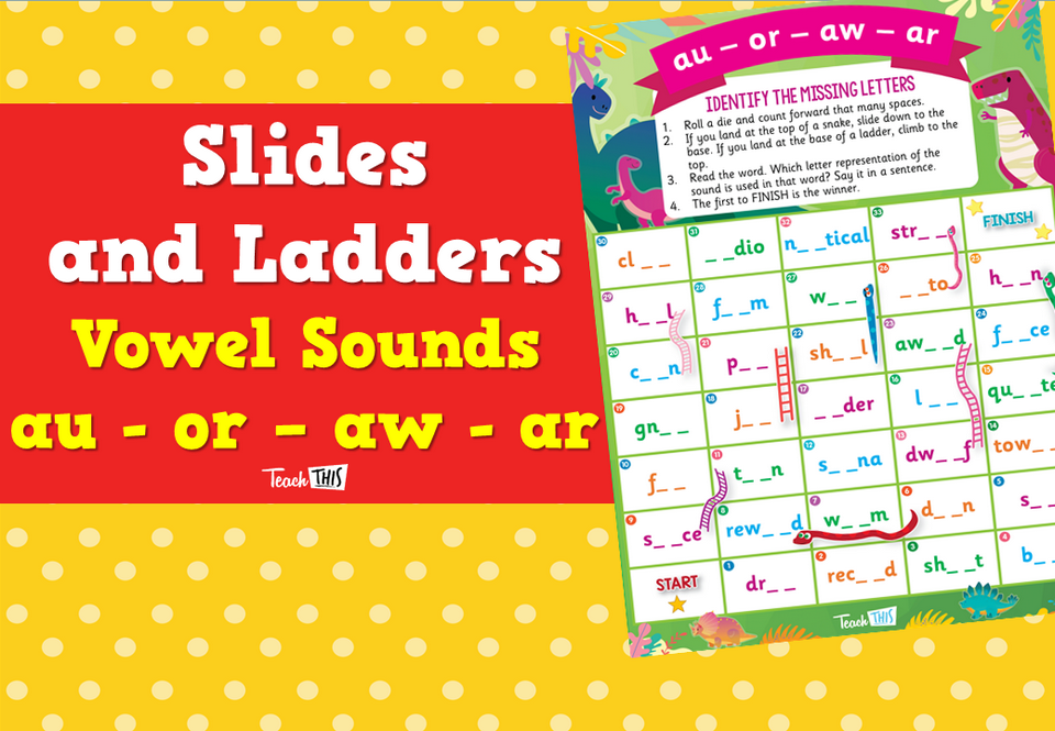 Slides and Ladders – Vowel Sounds au - or - aw -ar