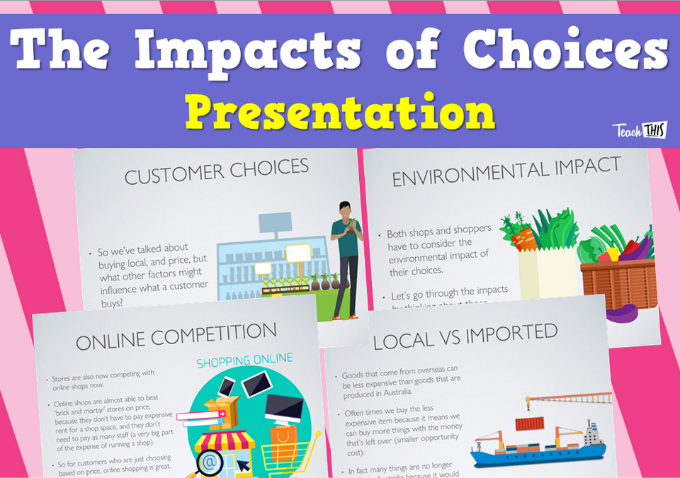 The Impacts of Choices - Presentation