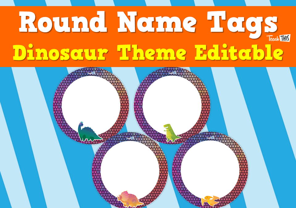 Round Name Tags - Dinosaur Theme Editable