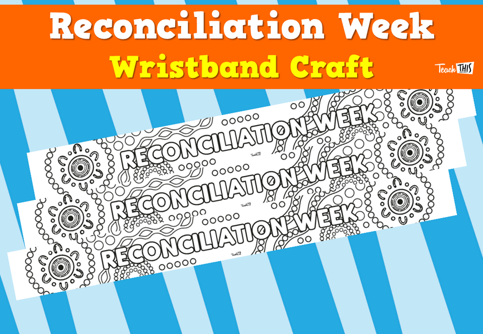 Reconciliation Week - Wristband Craft