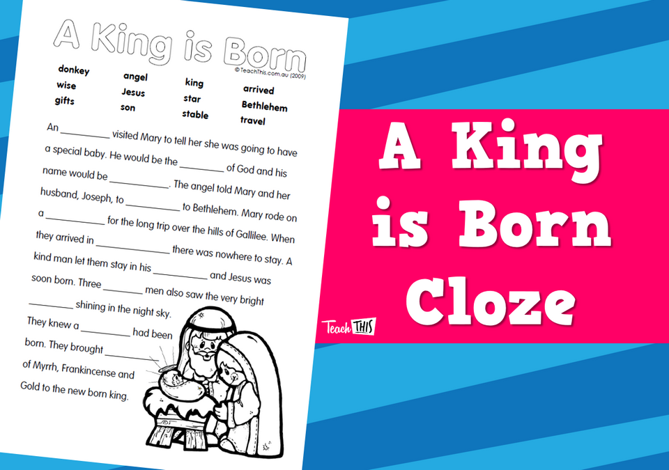 A King is Born Cloze