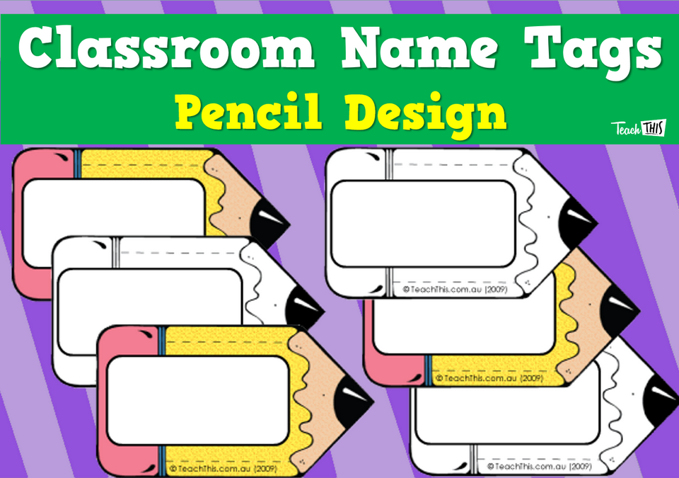 Classroom Name Tags - Pencil Design