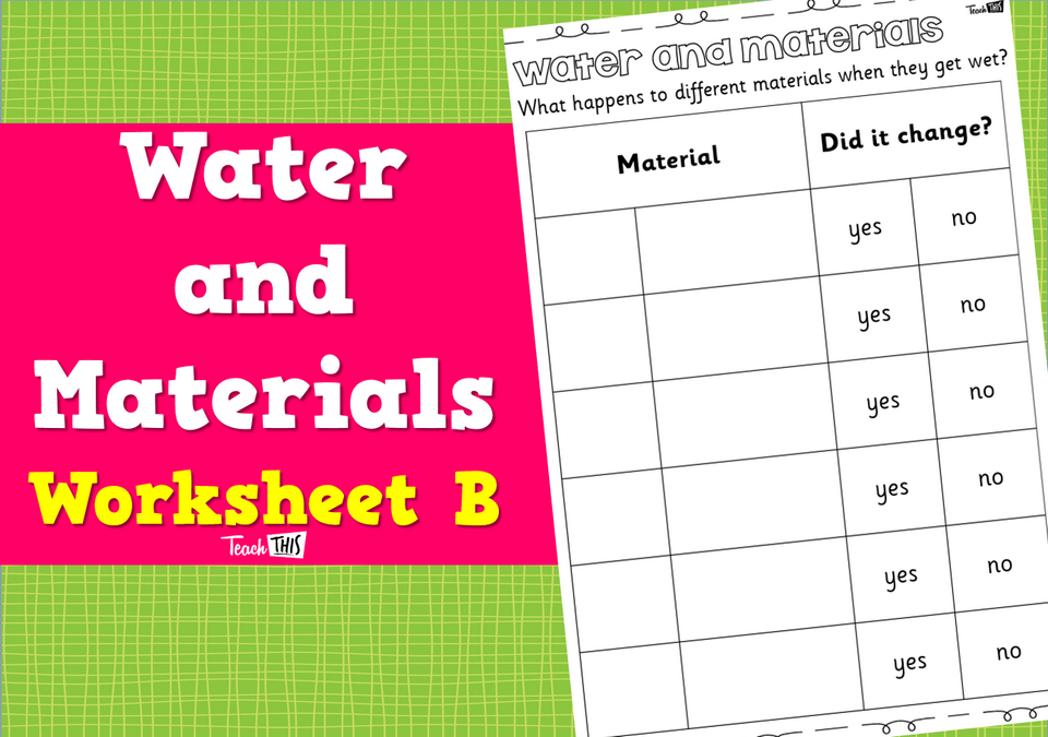 Water and Materials - Worksheet B