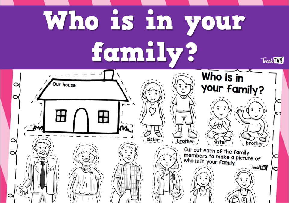 Who is in your family?