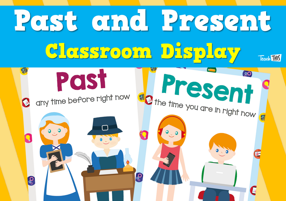 Past and Present - Classroom Display