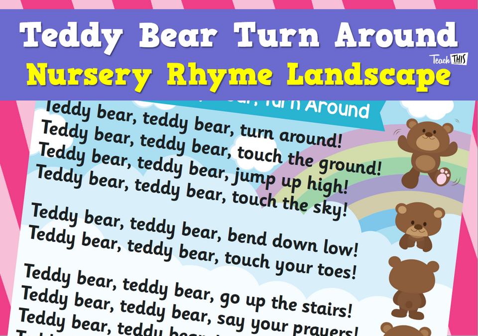 Nursery Rhymes - Teddy Bear Teddy Bear Landscape