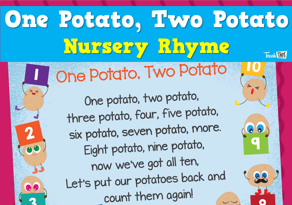 One Potato, Two Potato - Nursery Rhyme