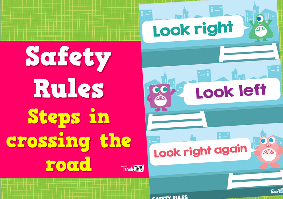 Safety Rules - Steps in crossing the road