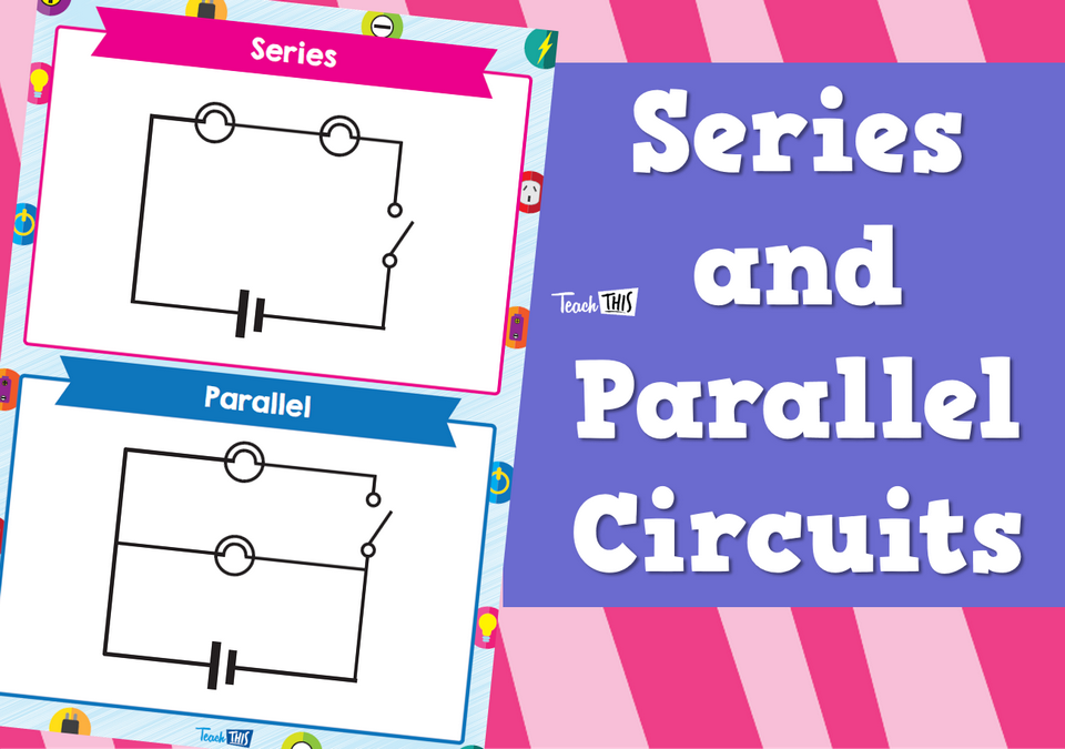 Series and Parallel Circuits