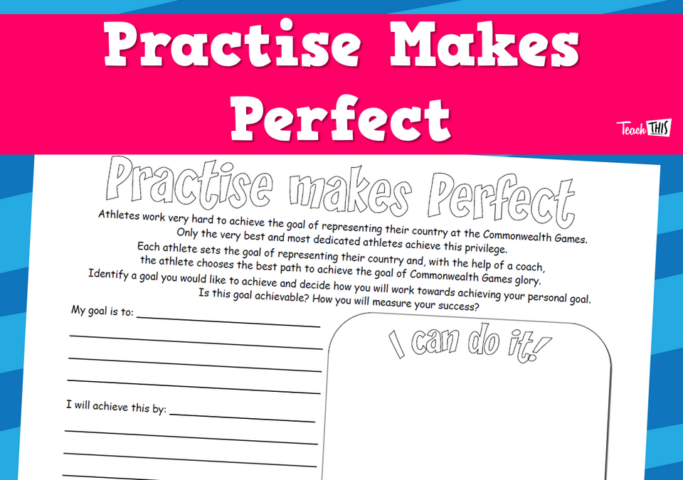 Practise Makes Perfect