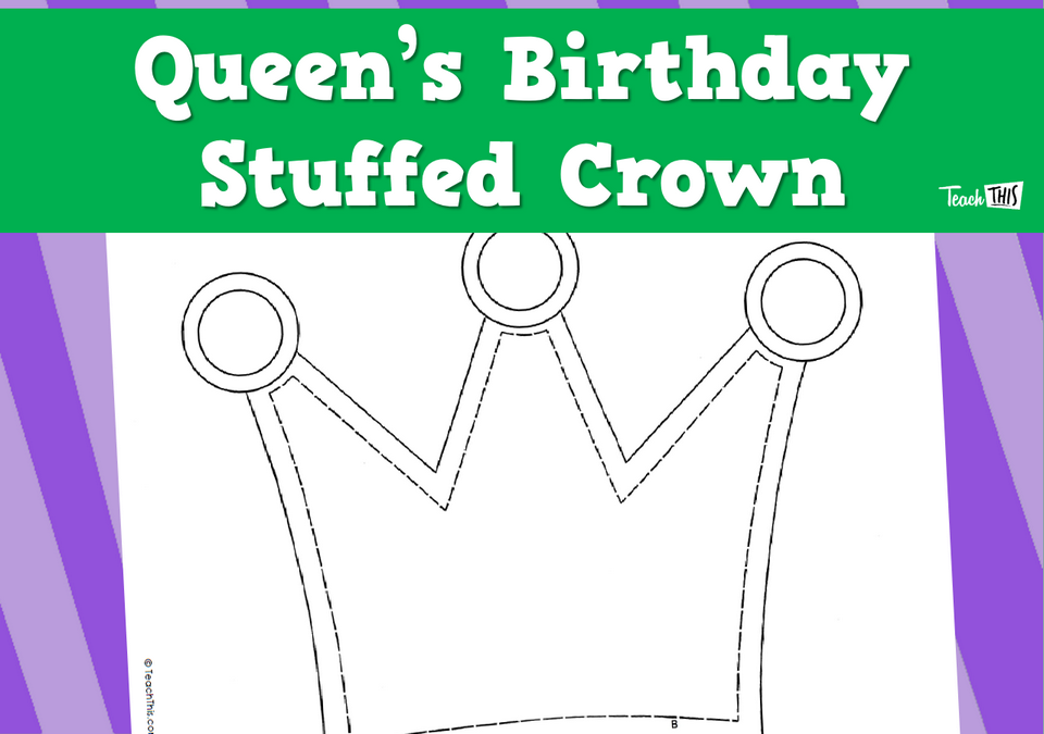 Queens Birthday Stuffed Crown