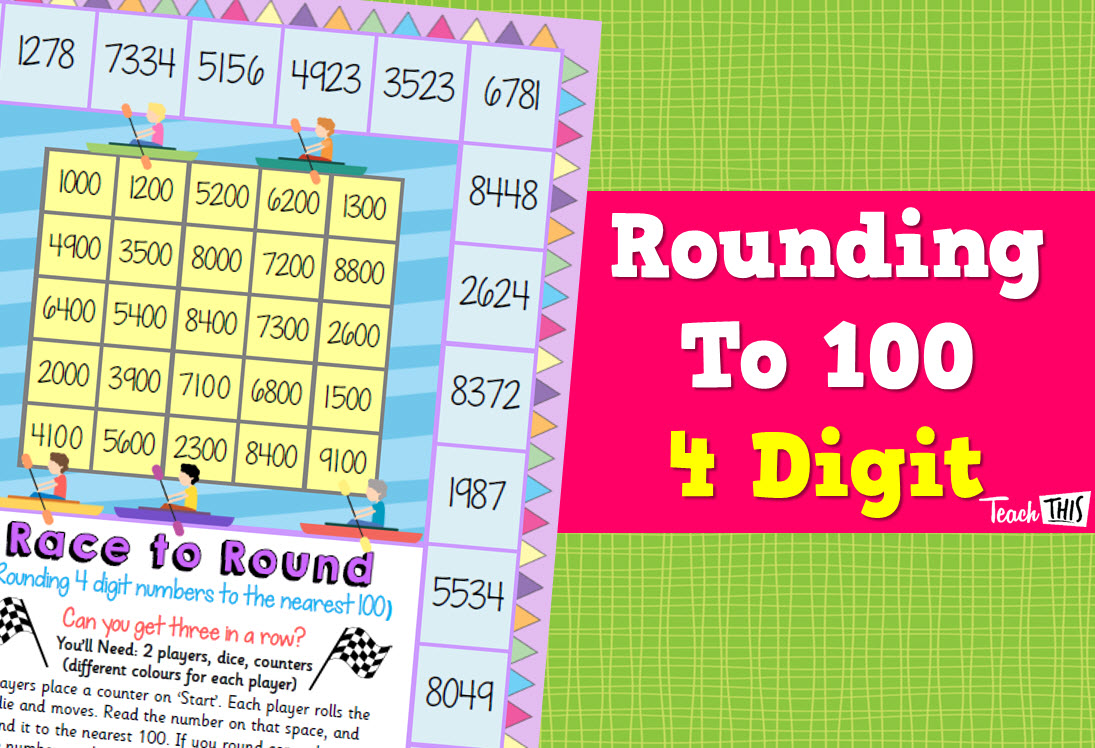 Rounding to 100 - Race to Round 4 Digit