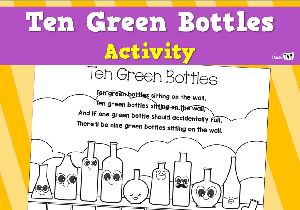 Ten Green Bottles - Nursery Rhyme Activity