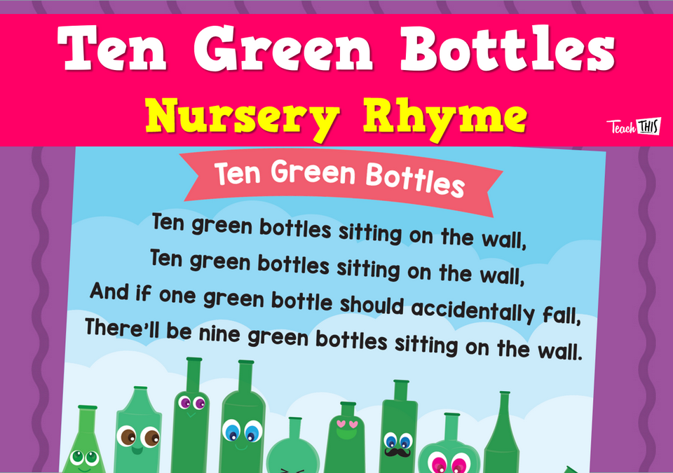 Ten Green Bottles - Nursery Rhyme