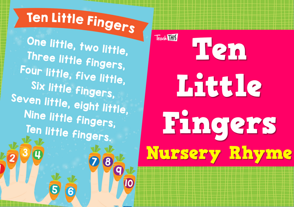 Ten Little Fingers - Nursery Rhyme