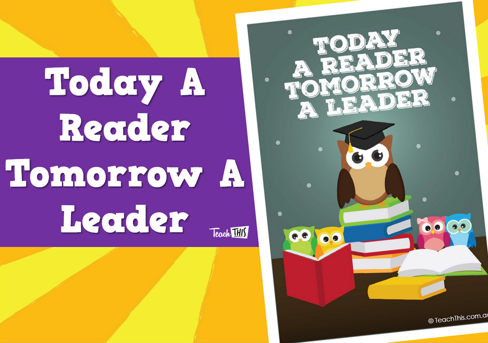 Today a Reader Tomorrow a Leader -Poster
