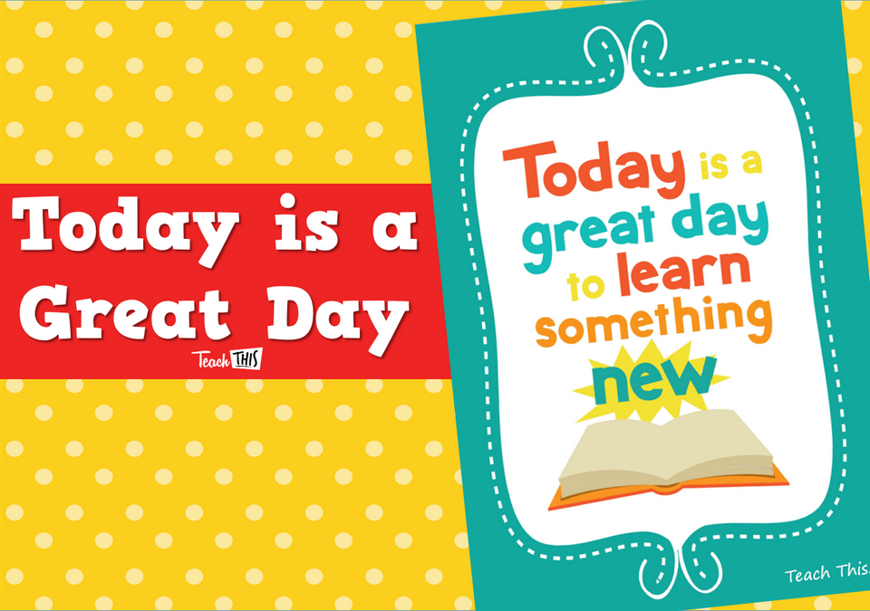 Today is a Great Day - Poster