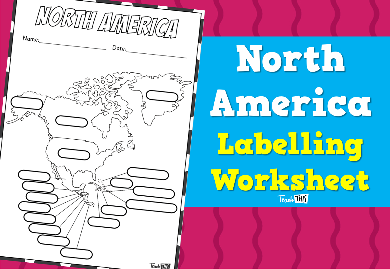 North America - Labelling Worksheet