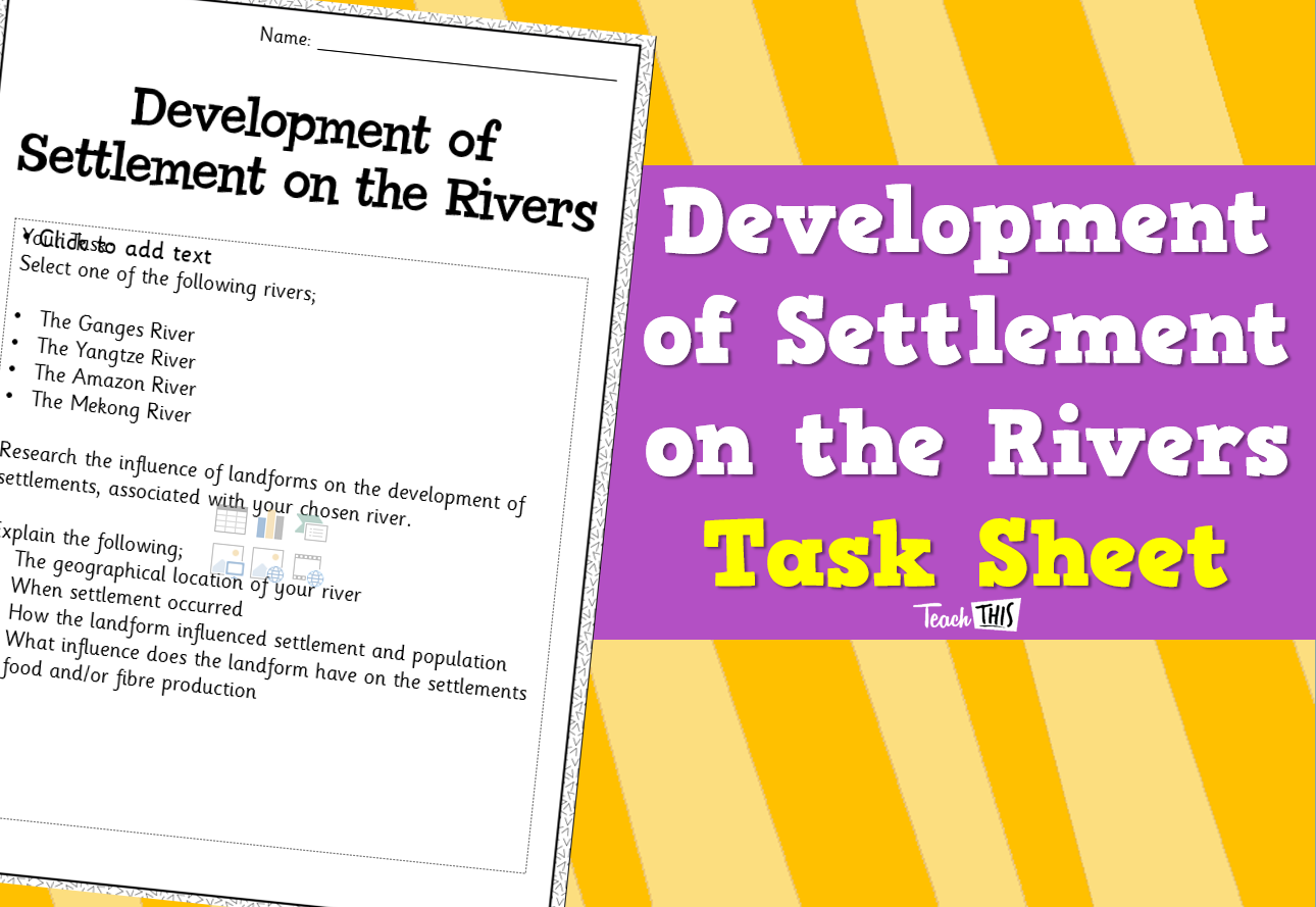 Development of Settlement on the Rivers - Task Sheet