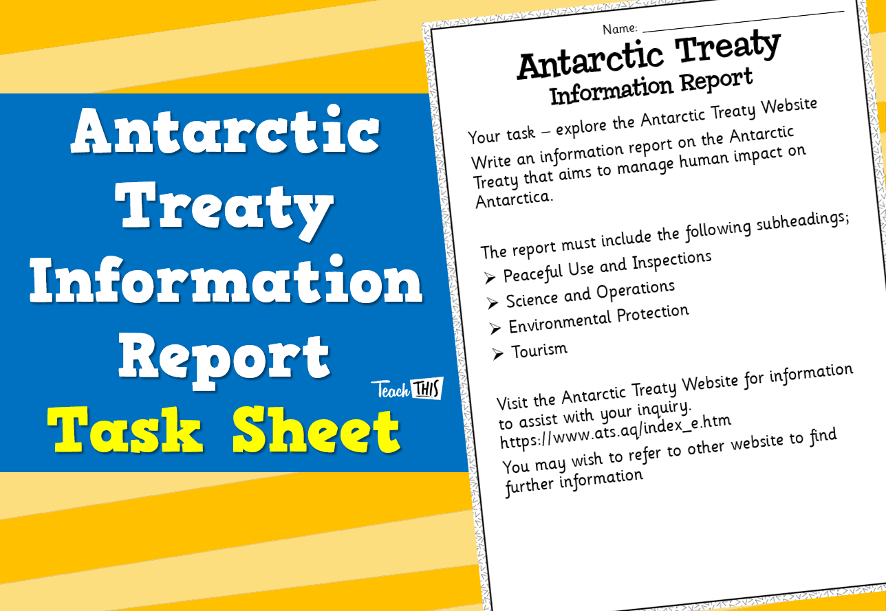 Antarctic Treaty Information Report - Task Sheet