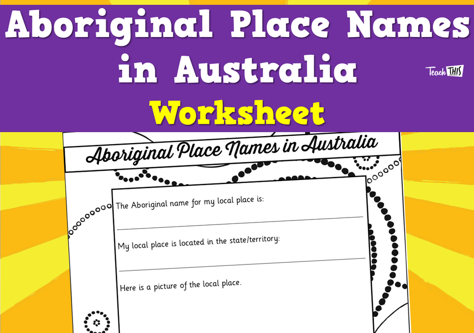 Aboriginal Place Names in Australia - Worksheet