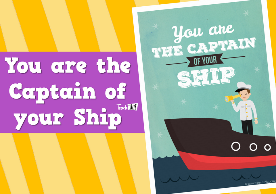 You are the Captain of your Ship Poster
