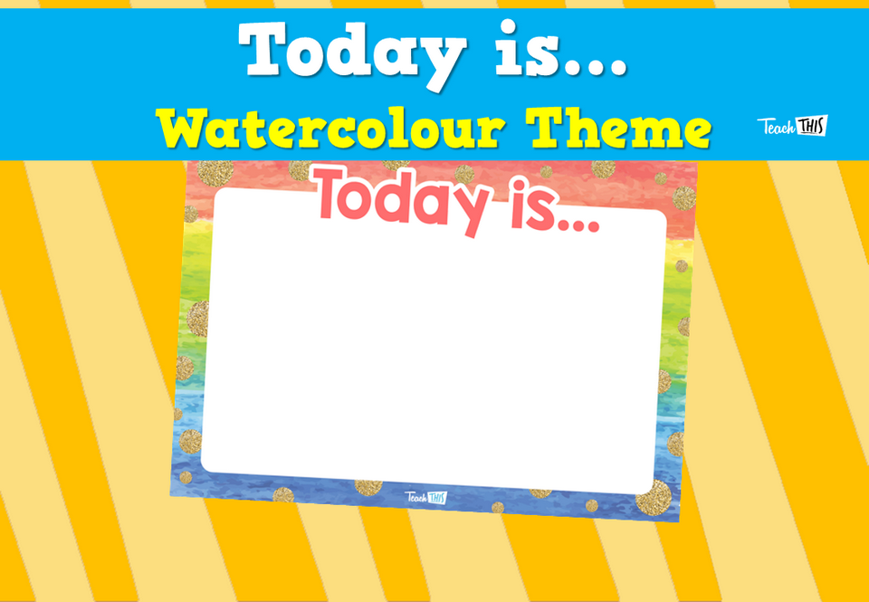 Today is... - Watercolour Theme