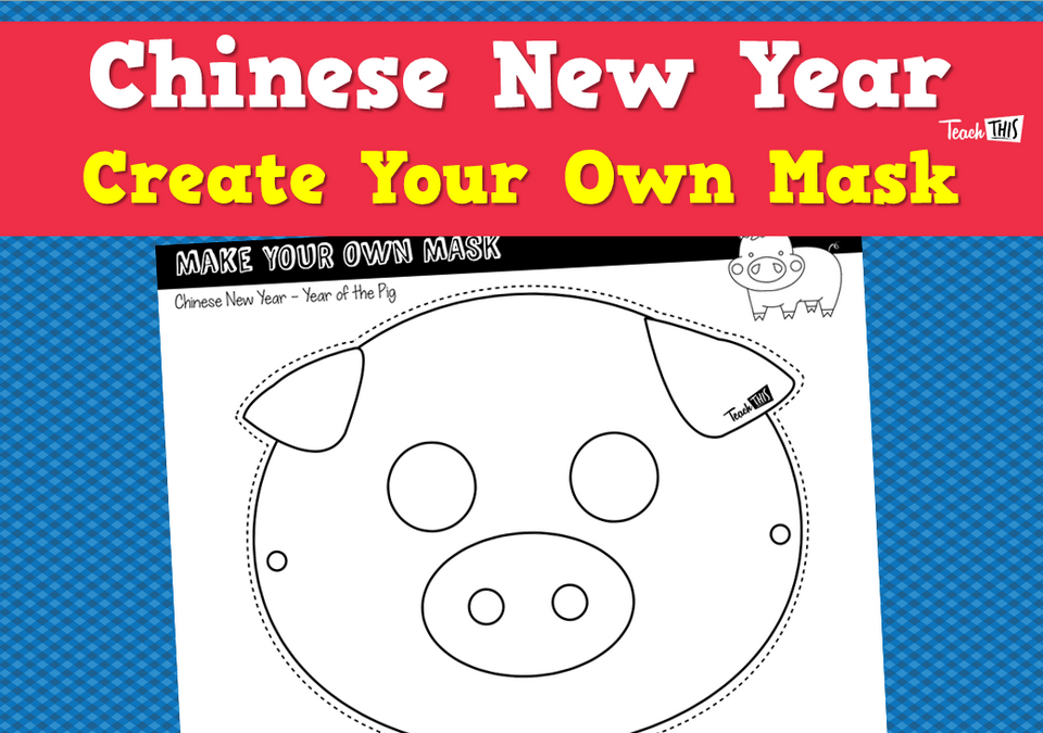 Chinese New Year - Create Your Own Mask