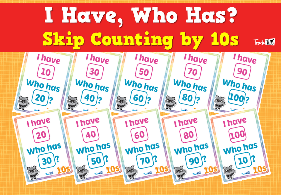 I Have, Who Has? - Skip Counting by 10s