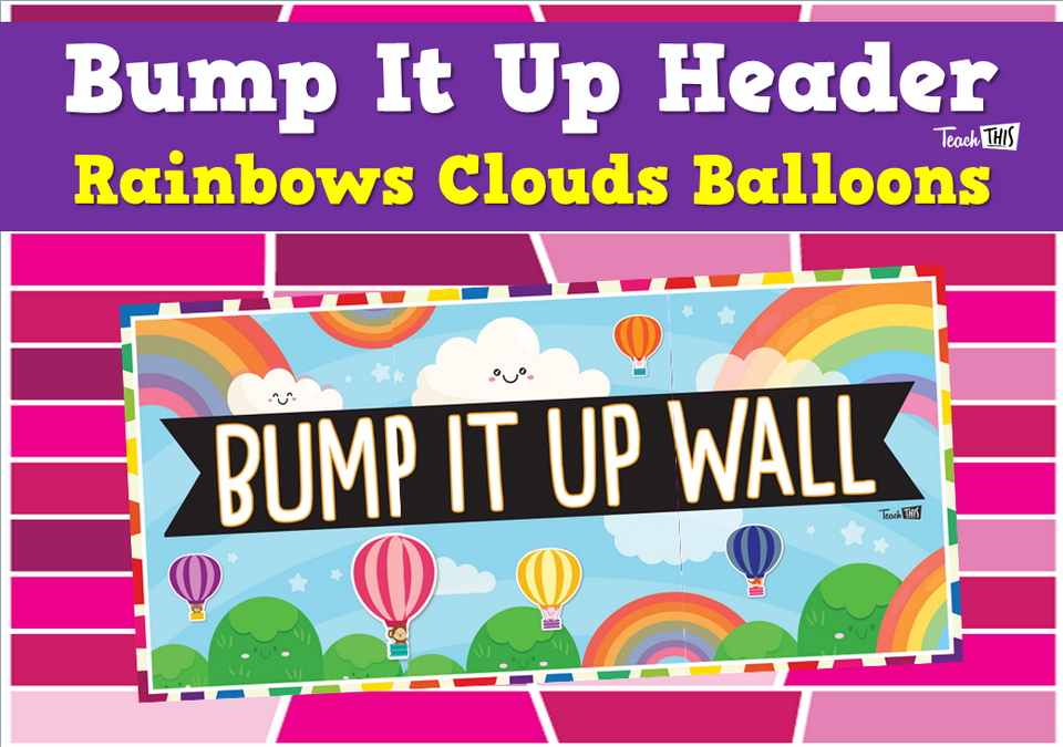 Bump It Up Header - Rainbows Clouds Balloons