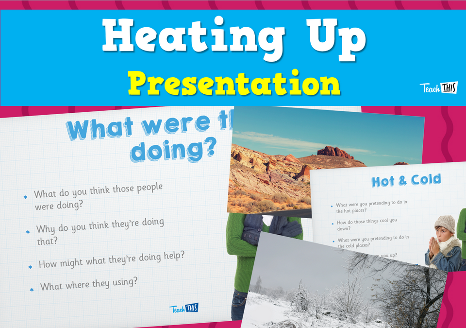 Heating Up - Presentation
