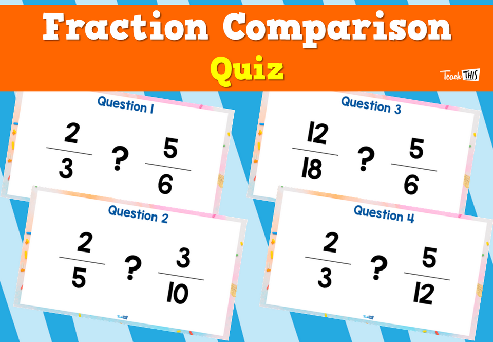 Fraction Comparison Quiz
