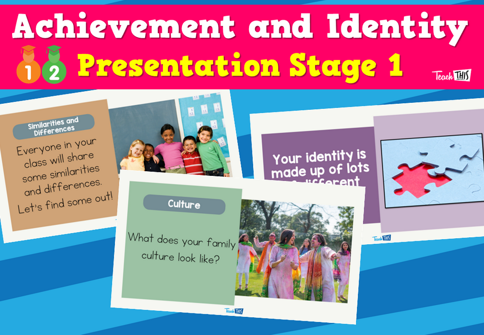 Achievement and Identity - Presentation Stage 1