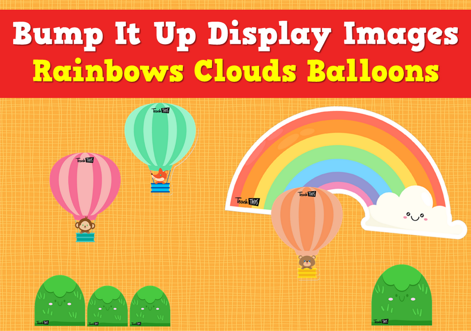 Bump It Up Display Images - Rainbows Clouds Balloons