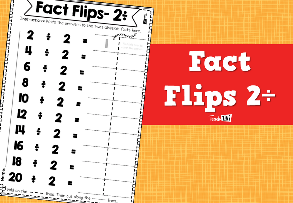 Fact Flips- 2÷